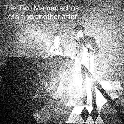 Two Mamarrachos - Let's Find Another After [NEIN2328]